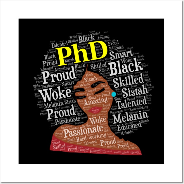 African American Woman With PhD Doctorate Degree Wall Art by blackartmattersshop